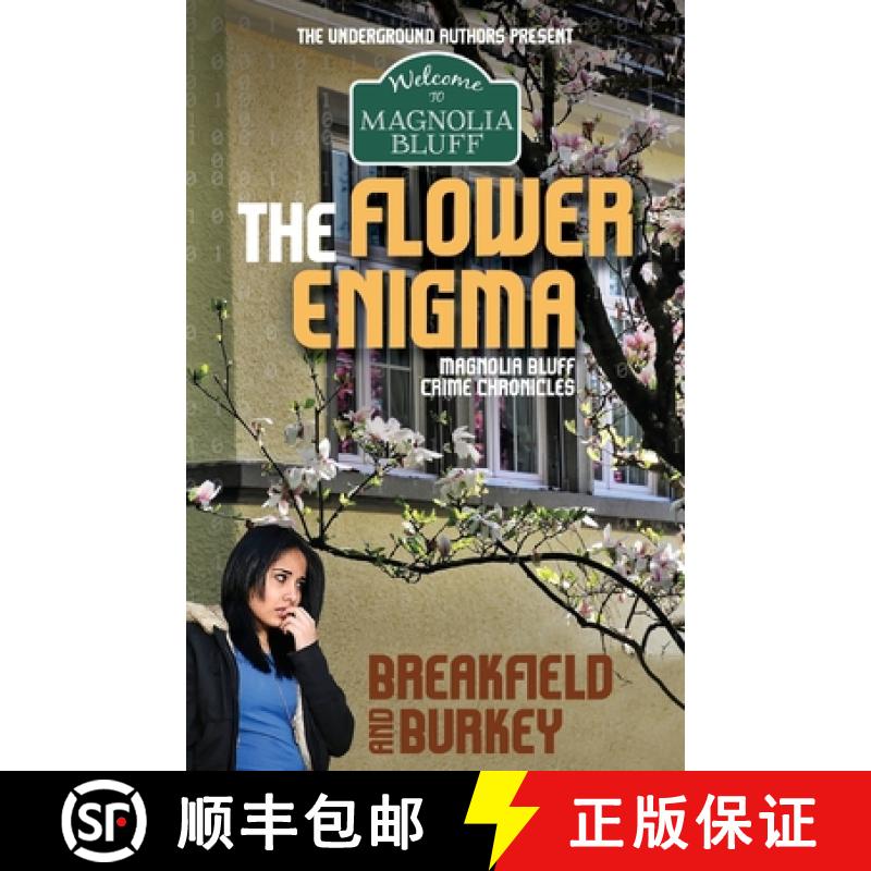 预订 The Flower Enigma: Magnolia Bluff Crime Chronicles-Book 5 [9781946858597]