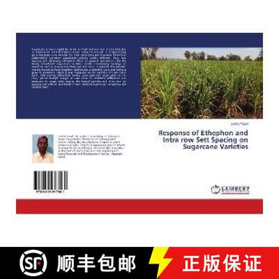 预订 Response of Ethephon and Intra row Sett Spacing on Sugarcane Varieties [9783659917561]