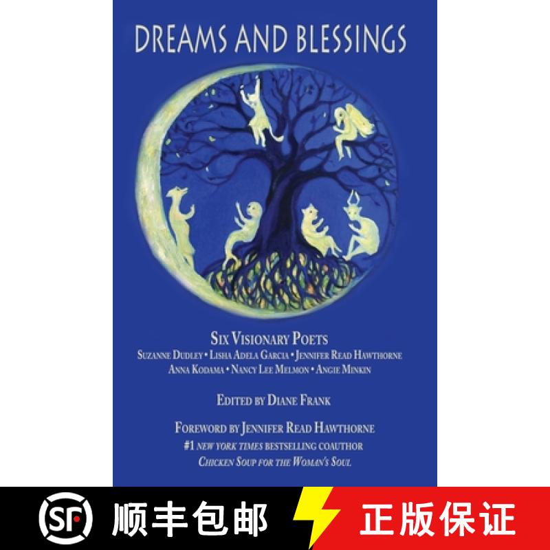【3-4周达】Dreams and Blessings: Six Visionary Poets: Lisha Adela Garcia ~ Jennifer Read Hawthorne ~ ... [9781421836560]