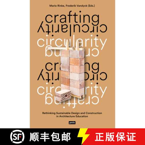 预订 Crafting Circularity: Rethinking Sustainable Design and Construction in Architecture Education [9783986123338]