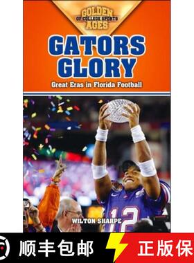 【3-4周达】Gators Glory : Great Eras in Florida Football [9781581826210]