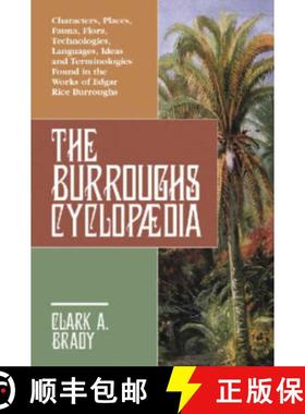 【3-4周达】The Burroughs Cyclopaedia: Characters, Places, Fauna, Flora, Technologies, Languages, Idea... [9780786421237]