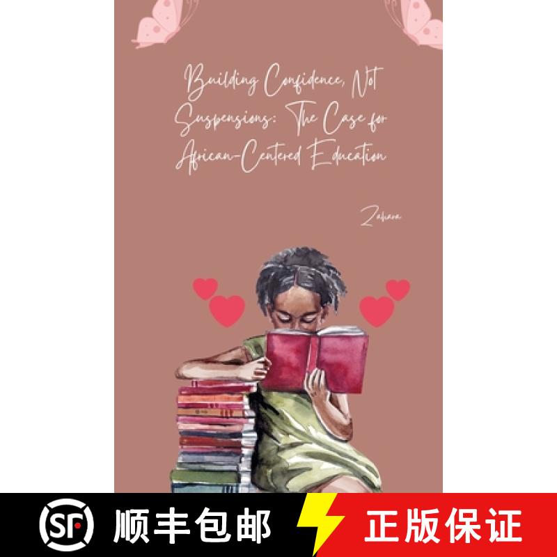 【3-4周达】Building Confidence, Not Suspensions: The Case for African-Centered Education [9783384268143]