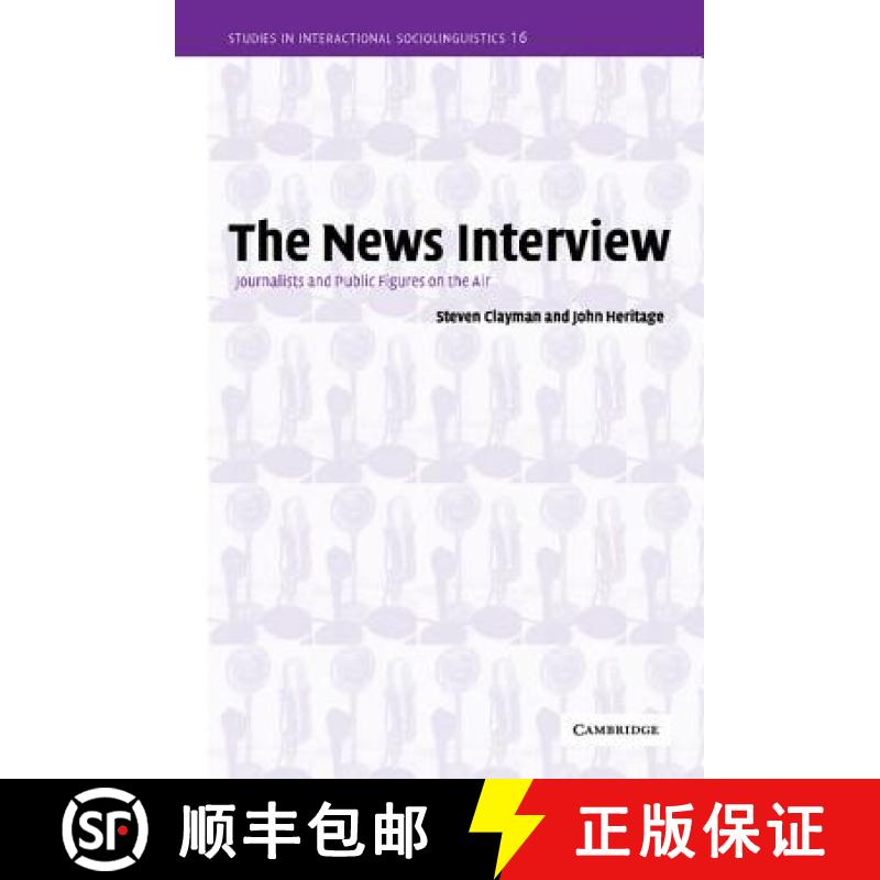 【3-4周达】News Interview: Journalists and Public Figures on the Air - The News Interview: Journalist... [9780521812597]