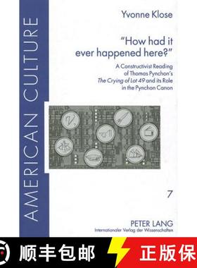 预订 «How Had It Ever Happened Here?»: A Constructivist Reading of Thomas Pynchon's «The Crying of... [9783631622964]