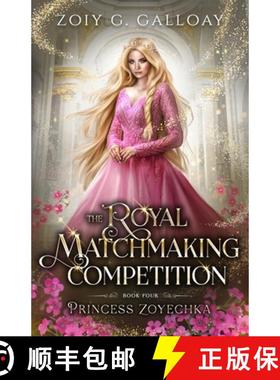 预订 The Royal Matchmaking Competition: Princess Zoyechka [9781958996096]