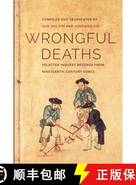 【3-4周达】Wrongful Deaths: Selected Inquest Records from Nineteenth-Century Korea [9780295993126]