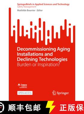 【3-4周达】Decommissioning Aging Installations and Declining Technologies : Burden or Inspiration? [9783031883682]