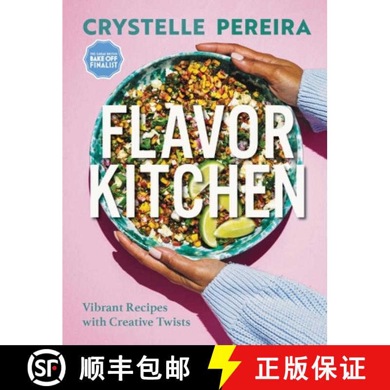 【3-4周达】Flavor Kitchen: Creative Recipes and Tasty Twists for Small Plates, Sharing Dishes and Swe... [9781914239793]