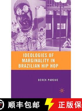 【3-4周达】Ideologies of Marginality in Brazilian Hip Hop [9780230604650]