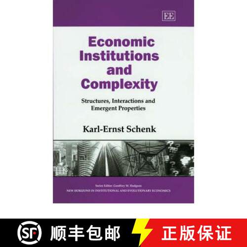 【3-4周达】精装 Economic Institutions and Complexity: Structures, Interactions and Emergent Propertie... [9781843760580]