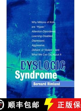 【3-4周达】Dyslogic Syndrome: Why Millions of Kids are Hyper, Attention-Disordered, Learning Disabled... [9781843108771]