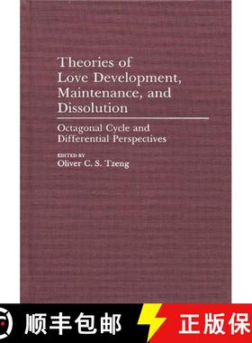 预订 Theories of Love Development, Maintenance, and Dissolution: Octagonal Cycle and Differential Per... [9780275942342]