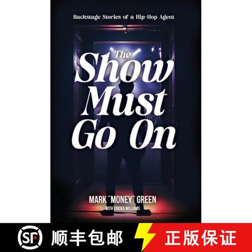 预订 The Show Must Go On: Backstage Stories of a Hip-Hop Agent [9781963874099]