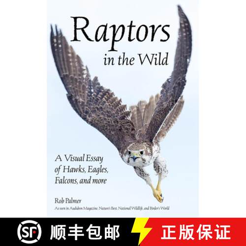 【3-4周达】Raptors In The Wild: A Visual Essay of Hawks, Eagles, Falcons, and more. [9781682033623]