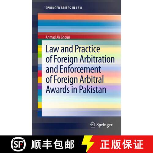 【3-4周达】Law and Practice of Foreign Arbitration and Enforcement of Foreign Arbitral Awards in Paki... [9783642327438]