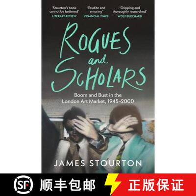 【3-4周达】Rogues and Scholars : Boom and Bust in the London Art Market, 1945-2000 [9781804541982]