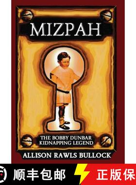 预订 Mizpah: The Bobby Dunbar Kidnapping Legend [9781941165119]