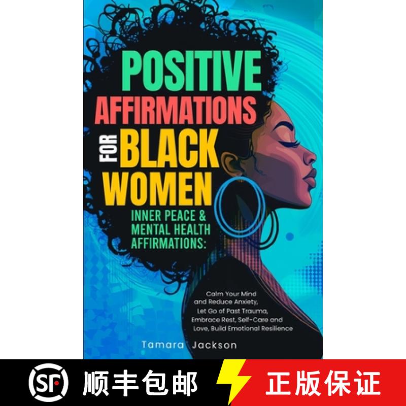 【3-4周达】Positive Affirmations for Black Women: Inner Peace & Mental Health Affirmations: Calm Your... [9781953142535]