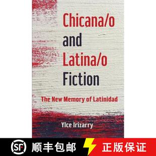 【3-4周达】Chicana/O and Latina/O Fiction: The New Memory of Latinidad [9780252084287]