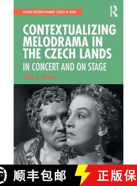 【3-4周达】Contextualizing Melodrama in the Czech Lands: In Concert and on Stage [9780367539641]