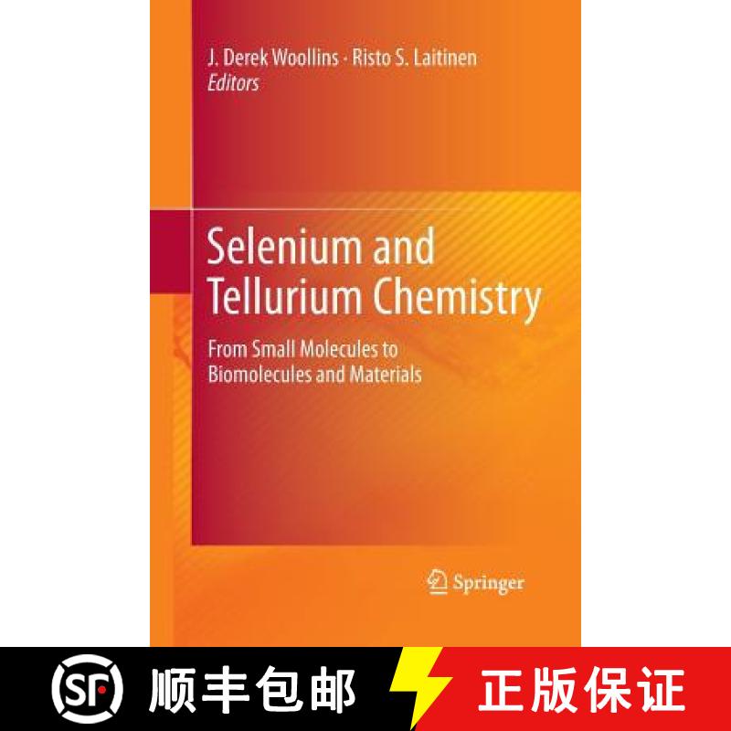 【3-4周达】Selenium and Tellurium Chemistry : From Small Molecules to Biomolecules and Materials [9783642436987]