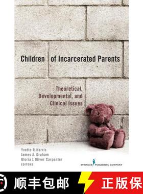 【3-4周达】Children of Incarcerated Parents: Theoretical, Developmental, and Clinical Issues [9780826105134]