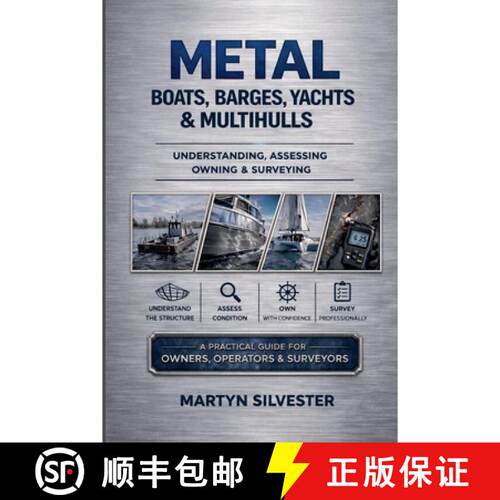 【3-4周达】Metal Boats, Barges, Yachts & Multihulls  Understanding, Assessing Owning &  Surveying [9798235769199]