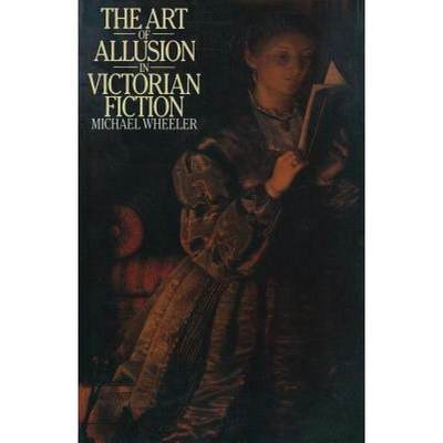 【4周达】The Art of Allusion in Victorian Fiction [9781349039050]