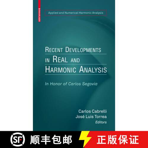 【3-4周达】精装 Recent Developments in Real and Harmonic Analysis : In Honor of Carlos Segovia [9780817645311]