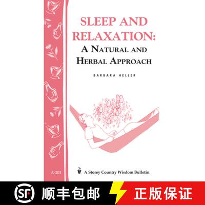 【3-4周达】Sleep and Relaxation: A Natural and Herbal Approach: Storey's Country Wisdom Bulletin A-201 [9781580172226]