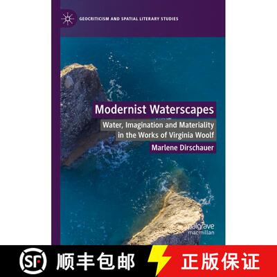 【3-4周达】精装 Modernist Waterscapes : Water, Imagination and Materiality in the Works of Virginia W... [9783031134203]