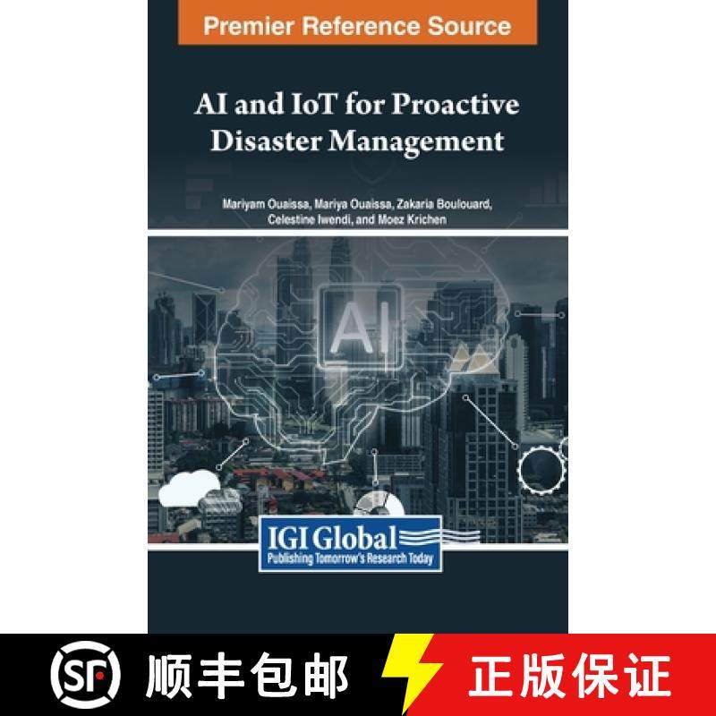 【3-4周达】AI and IoT for Proactive Disaster Management [9798369338964]