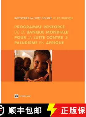 预订 Intensifier la Lutte Contre le Paludisme – Programme Renforcé de la Banque Mondiale pour la Lu... [9780821377949]