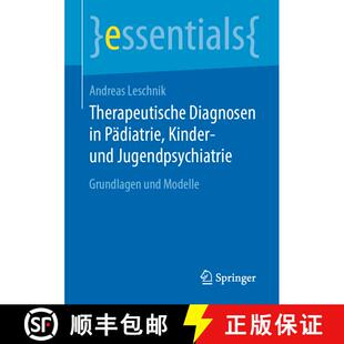 【3-4周达】Therapeutische Diagnosen in Pädiatrie, Kinder- und Jugendpsychiatrie : Grundlagen und Mod... [9783658311216]