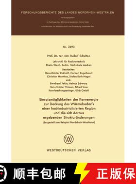 【3-4周达】Einsatzmoeglichkeiten Der Kernenergie Zur Deckung Des Warmebedarfs Einer Hochindustrialisi... [9783531024936]