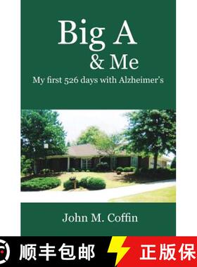 【3-4周达】Big A & Me: My first 526 day with Alzheimer's [9781439249017]