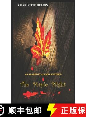【3-4周达】An Alaerton Alumni Mystery :  The Maple Blight [9781999237356]