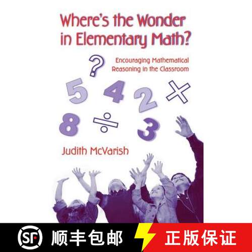 【3-4周达】Where's the Wonder in Elementary Math?: Encouraging Mathematical Reasoning in the Classroom [9780415957168]
