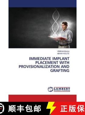 【3-4周达】Immediate Implant Placement with Provisionalization and Grafting [9786208170103]