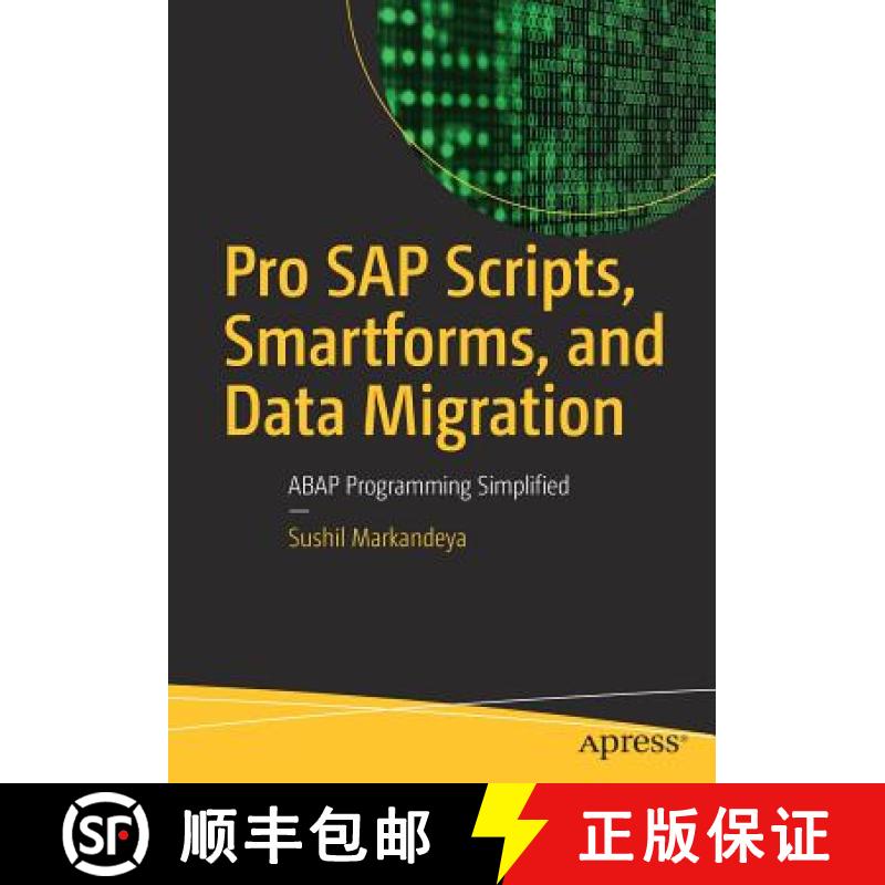【3-4周达】Pro SAP Scripts, Smartforms, and Data Migration : ABAP Programming Simplified [9781484231821]