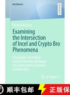 【3-4周达】Examining the Intersection of Incel and Crypto Bro Phenomena: A Linguistic Qualitative Stu... [9783658476618]