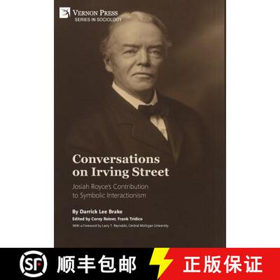 预订 Conversations on Irving Street: Josiah Royce's Contribution to Symbolic Interactionism [9781622735051]