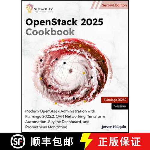 【3-4周达】OpenStack 2025 Cookbook, Second Edition: Modern OpenStack Administration with Flamingo 202... [9789349174283]