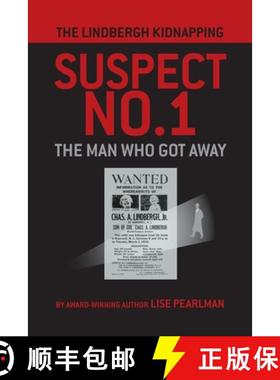 【3-4周达】The Lindbergh Kidnapping Suspect No. 1: The Man Who Got Away [9781587904950]