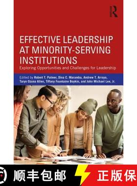 【3-4周达】Effective Leadership at Minority-Serving Institutions: Exploring Opportunities and Challen... [9781138211742]