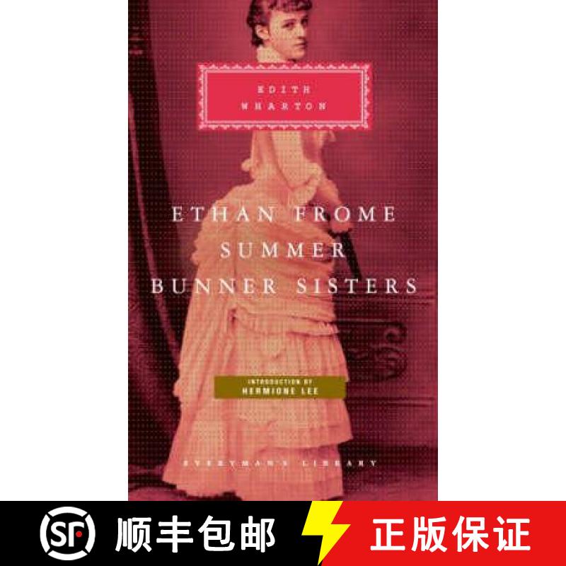 【3-4周达】Ethan Frome, Summer, Bunner Sisters: - Ethan Frome, Summer, Bunner Sisters WITH Summer AND... [9781841593128]