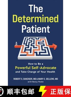 预订 The Determined Patient: How to Be a Powerful Self-Advocate and Take Charge of Your Health [9780578341279]
