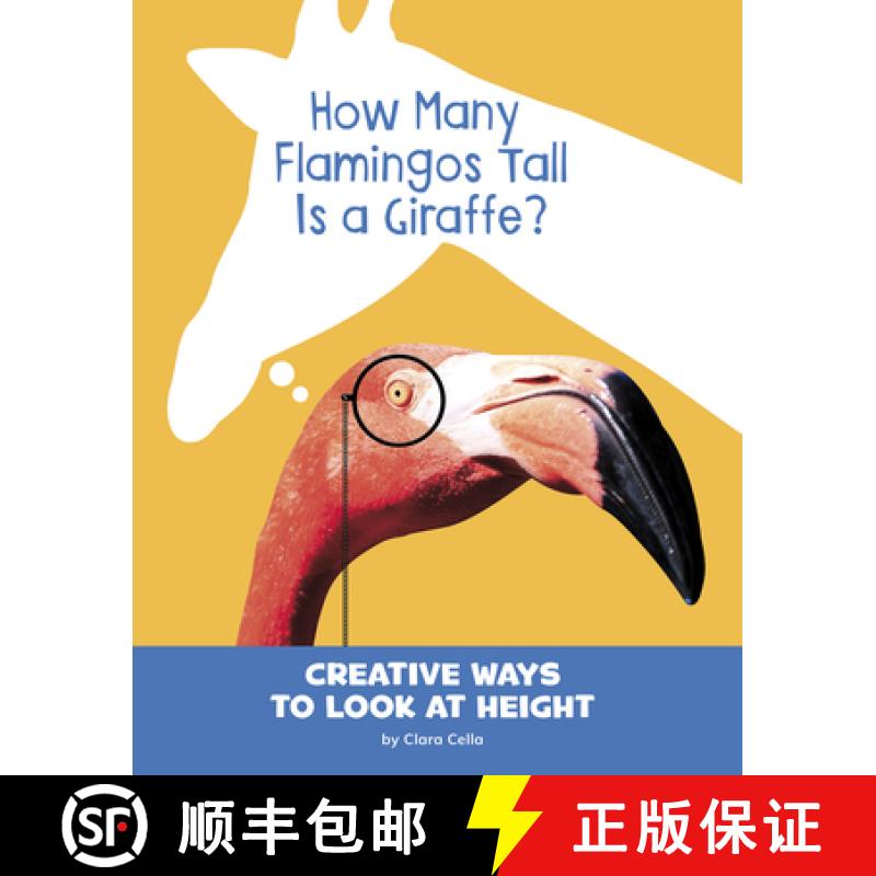 预订 How Many Flamingos Tall Is a Giraffe?: Creative Ways to Look at Height [9781977113221]