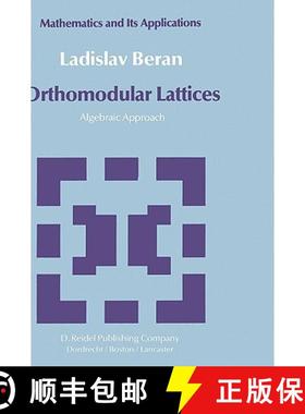 【3-4周达】Orthomodular Lattices : Algebraic Approach [9789027717153]
